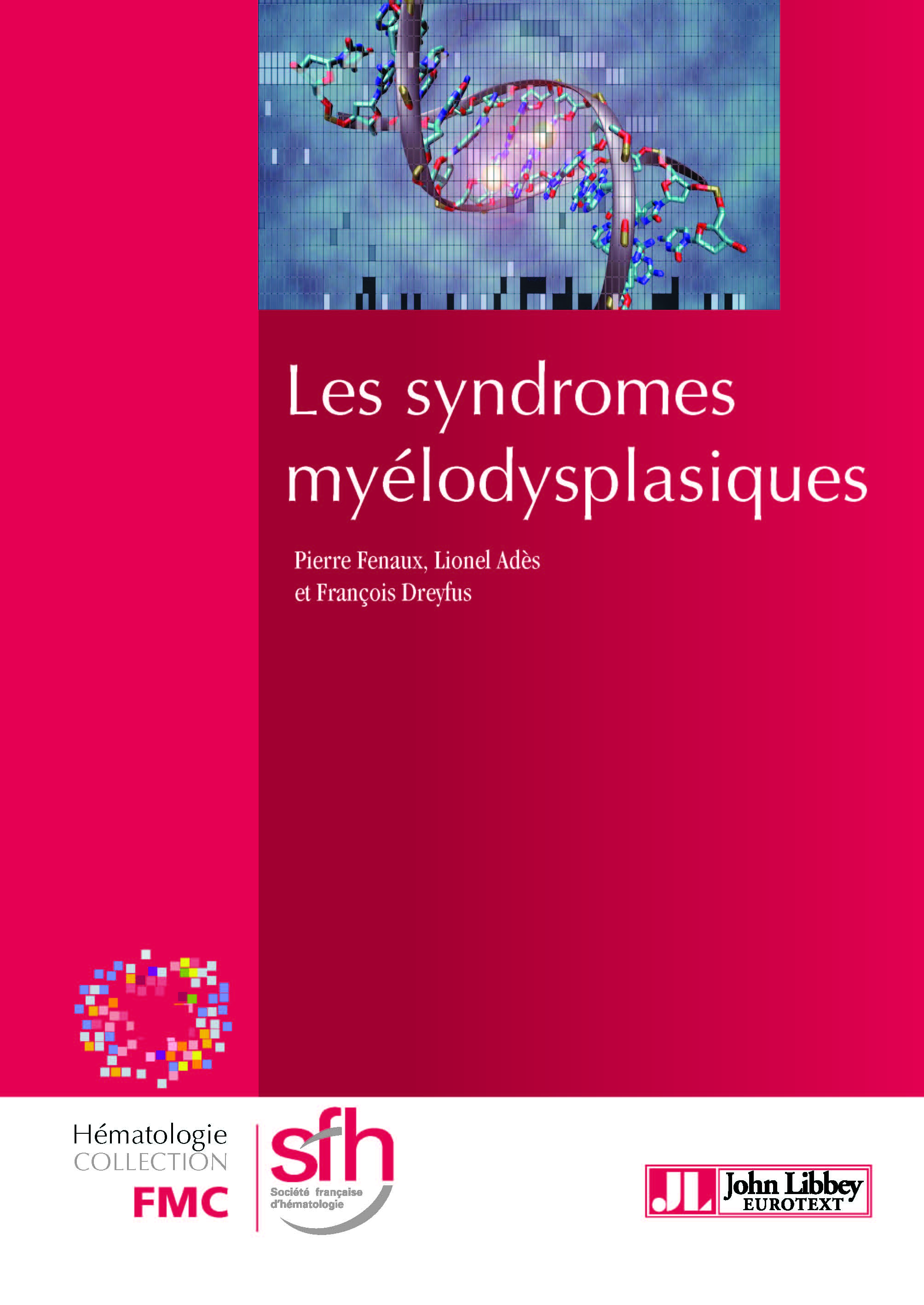 John Libbey Eurotext - Les Syndromes Myélodysplasiques - Pierre Fenaux ...